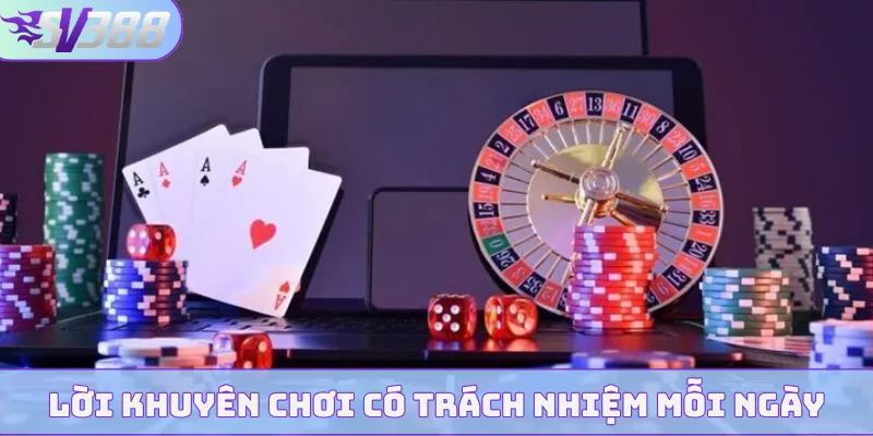 Chơi Có Trách Nhiệm Tại SV388 - Thúc Đẩy Cá Cược Văn Minh 4 Lời khuyên chơi có trách nhiệm mỗi ngày