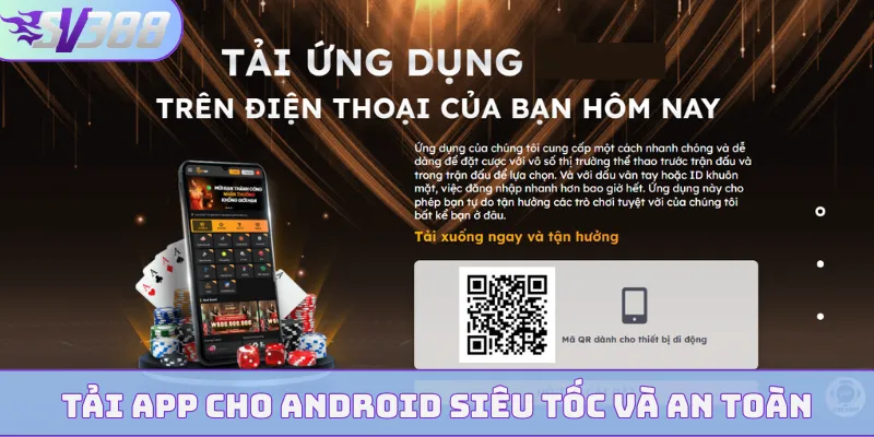 Tải app cho Android siêu tốc và an toàn